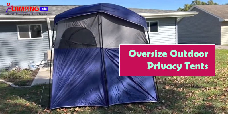 Oversize Outdoor Privacy Tents